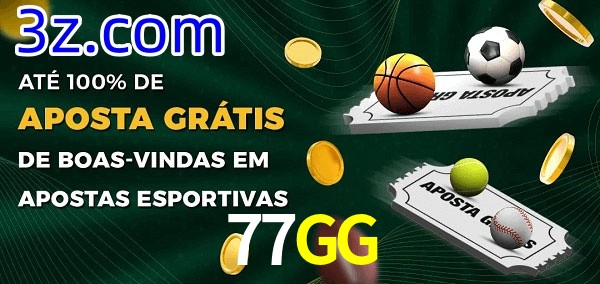 77GG Ate 100% de Aposta Gratis